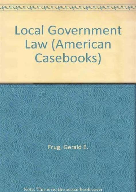 Local Government Law American Casebook Series PDF